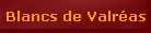Blancs de Valr�as