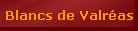 Blancs de Valr�as