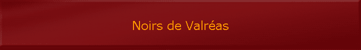 Noirs de Valras